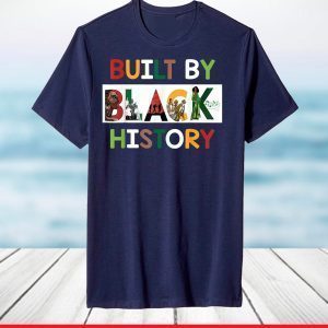 Built By Black History For Black History Month T-Shirt