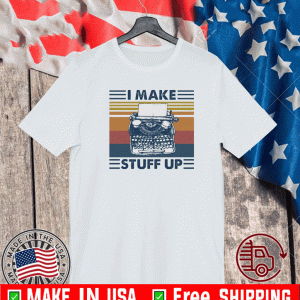 I make stuff up vintage t-shirt