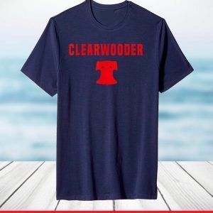 Clearwooder Funny Gift Philly Baseball Tee Clearwater T-Shirt