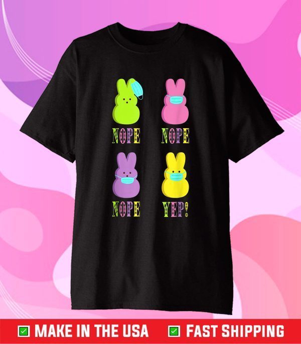 Easter Day 2021 Peeps Wearing Mask Wrong Funny Easter Gift T-Shirt