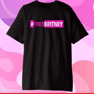 Free Britney #FreeBritney Hashtag FreeBritney Original T-Shirt