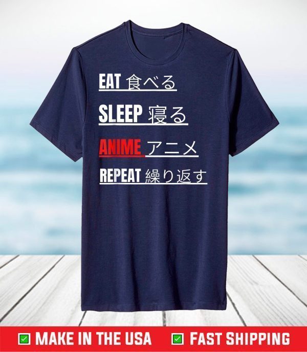 Funny Japanese Anime Eat Sleep Anime Repeat T-Shirt