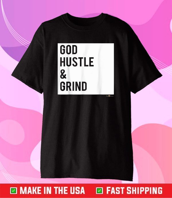 GHG (God, Hustle, and Grind) Us 2021 T-Shirt