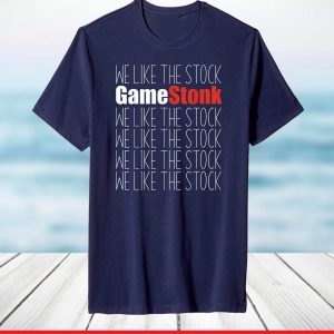 GameStonk Stock Market TShirt We Like The Stock GME T-Shirt