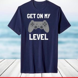 Get On My Level Teen Gamer Design T-Shirt