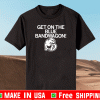 Get on the Blue Bandwagon 2021 T-Shirt