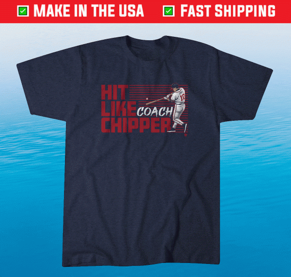 Hit Like Coach Chipper ATL Shirt