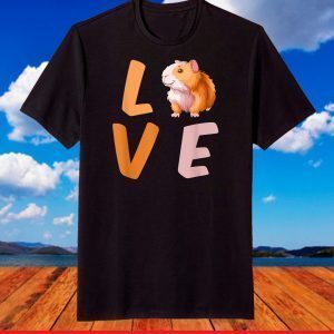 I Love Guinea Pigs Cute Gifts for Guinea Pig Lovers Animal T-Shirt