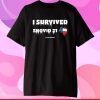 I Survived Snovid 21 Shirt Texas Snow Unisex T-Shirt