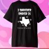 I Survived Snowvid 2021 Texas Strong Unisex T-Shirt