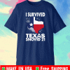 I Survived Texas Snow Storm Blizzard Snovid 21 T-Shirt