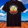 If You're Going To Be Salty Bring The Tequila Vintage Retro T-Shirt