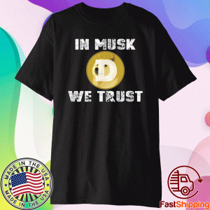 In Musk We Trust $DOGE Shirt