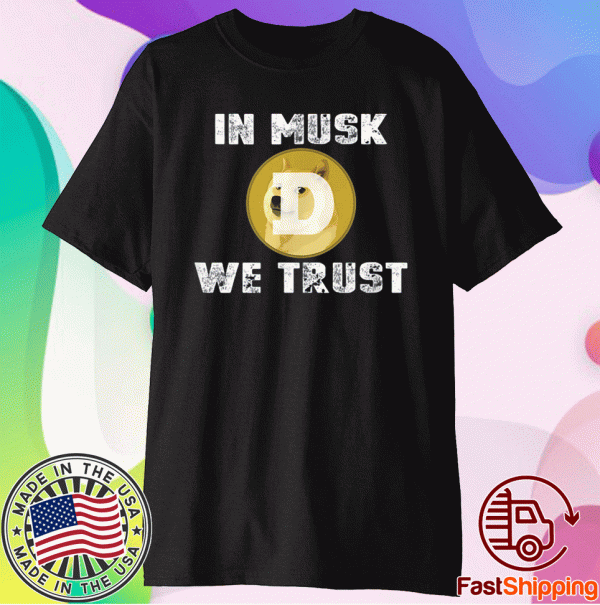 In Musk We Trust $DOGE Shirt