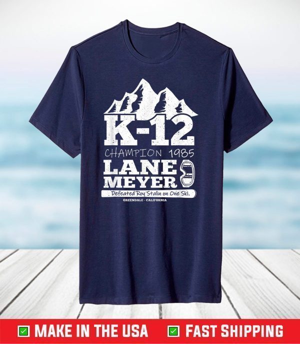 LANE MEYER K-12 CHAMPION T SKI SPORT T-Shirt