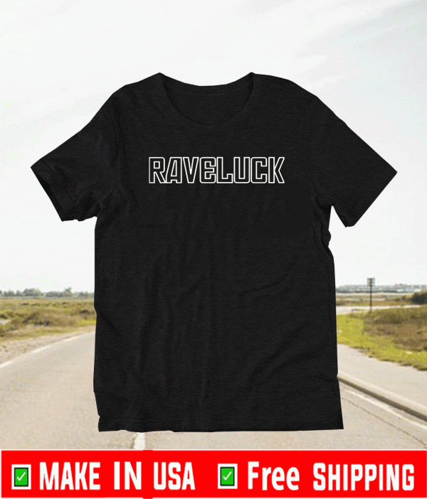 RAVELUCK FIRSTA DROP FOR 2021 SHIRT