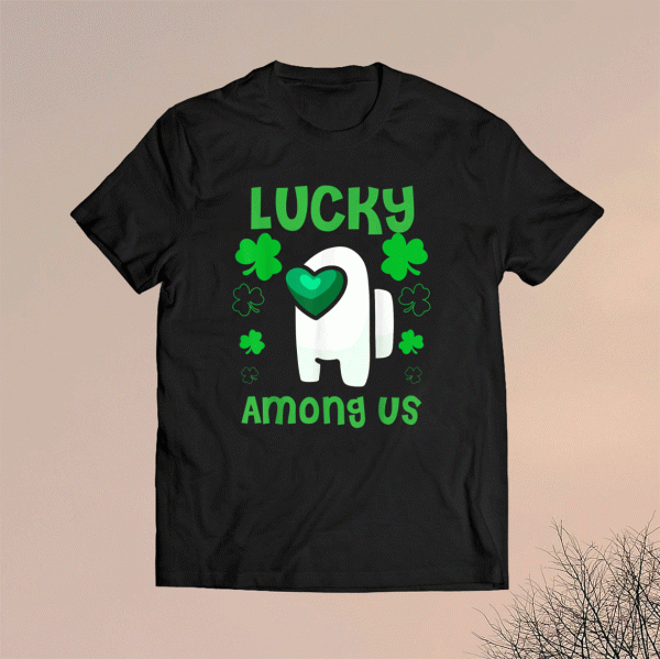 Lucky A mong us St Patrick's Day 2021 Shirt