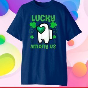Lucky A.mong us St Patrick's Day T-Shirt