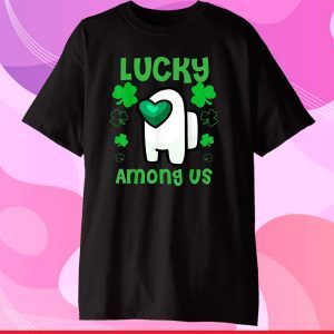 Lucky A.mong us St Patrick's Day T-Shirt