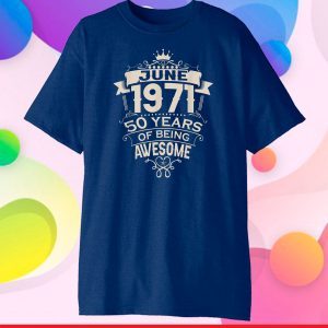 Made In June 1971 50 Years Of Being Awesome Classic T-Shirt