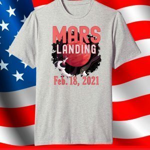 Mars Landing Day Space Exploration Mission Perseverance T-Shirt