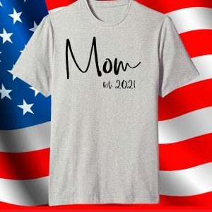 Mom Est. 2021 New Mommy Announcement Mothers Day Graphic T-Shirt