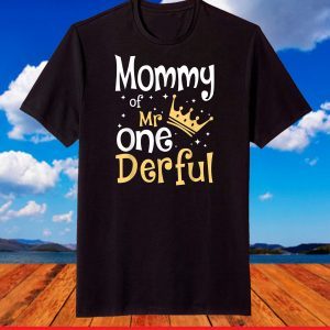 Mommy Of Mr Onederful 1St Birthday One-Derful Matching T-Shirt