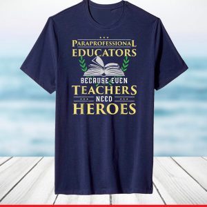 Paraprofessional Educators Teaching Assistant Paraeducator T-Shirt