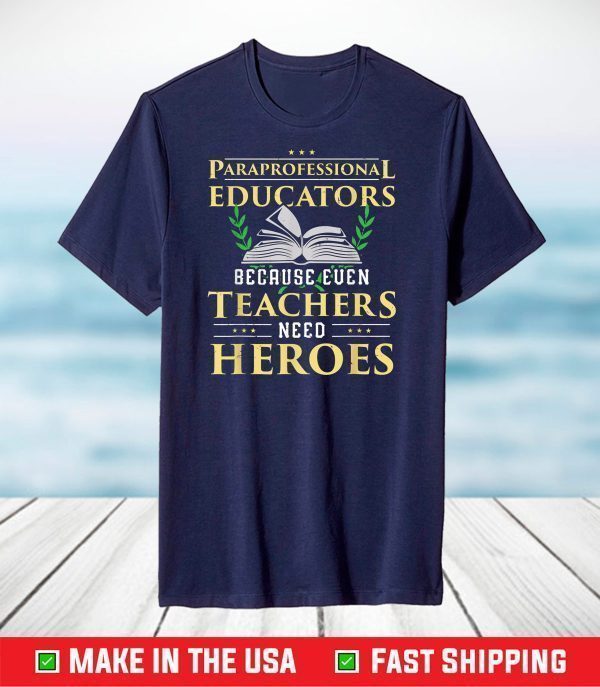 Paraprofessional Educators Teaching Assistant Paraeducator T-Shirt