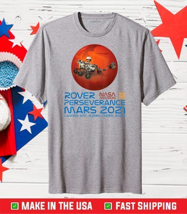 Perseverance New NASA Mars Rover 2021 Mission Gift T-Shirt
