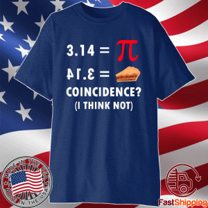 Pie and Pi Number Funny Pi Day Math Novelty Pun Shirt