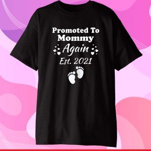 Promoted To Mommy Again 2021 Mom Pregnancy Announcement Gift T-Shirt