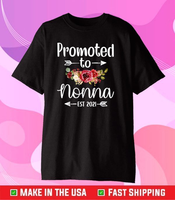 Promoted To Nonna Est 2021 Mother's Day Classic T-Shirts