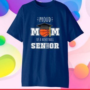 Proud Mom of a Basketball Senior Unisex T-Shirt