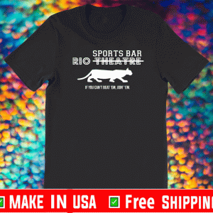 RIO-THEATRE-SPORTS-BAR-IF-YOU-CANT-BEAT-EM-JION-EM-T-SHIRT-2