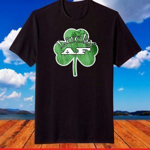 Saint Patrick Day Lucky AF Green Clover Funny Irish T-Shirt