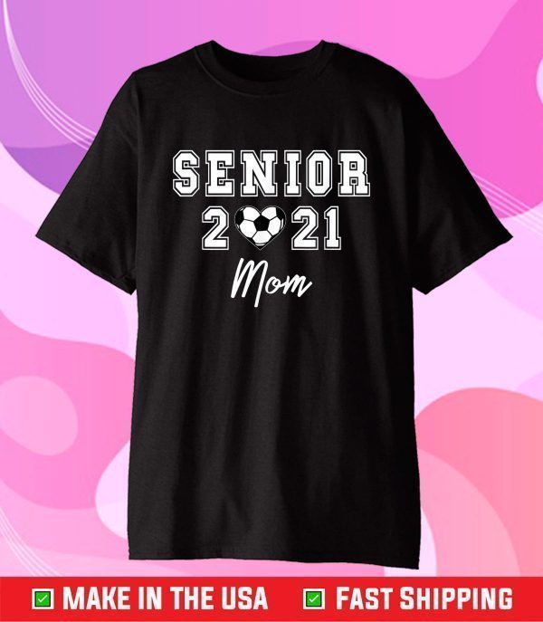 Senior 2021 Soccer Mom Unisex T-Shirt