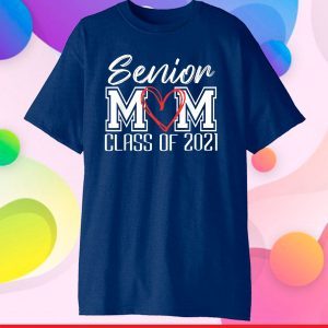 Senior Mom Class Of 2021 Grad Top Graduation Gift For Moms Classic T-Shirt