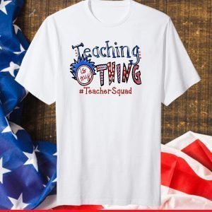Teaching is my thing teacher squad Gift T-Shirt