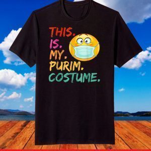 This is my Purim Costume funny Jewish Face Mask T-Shirt