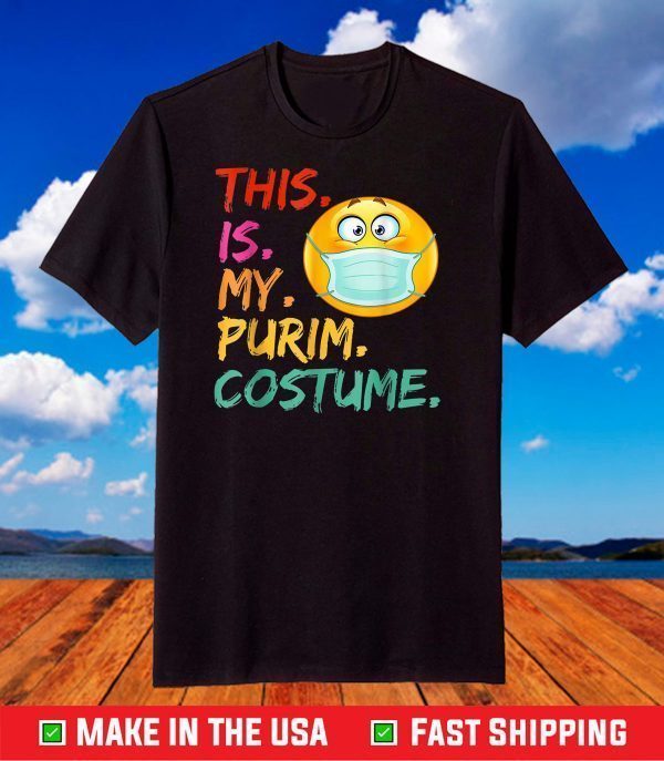 This is my Purim Costume funny Jewish Face Mask T-Shirt