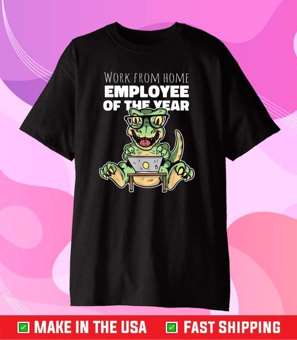 Work From Home Employee of the Month Since March 2020 Gift T-Shirt