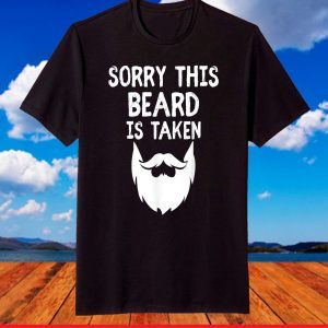 vintage sorry This Beard is Taken,funny men Valentines T-Shirt