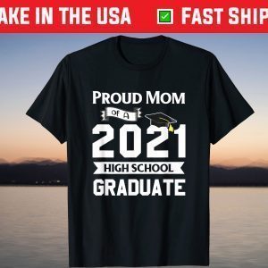 2021 High School Graduate Mom Celebrate Graduating Senior T-Shirt