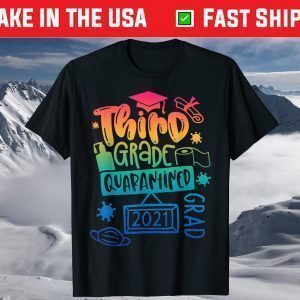 3rd Grade 2021 Graduate Quarantine Third Grade Graduation T-Shirt