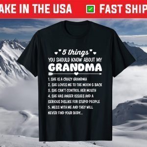 5 Things You Should Know About My Grandma T-Shirt