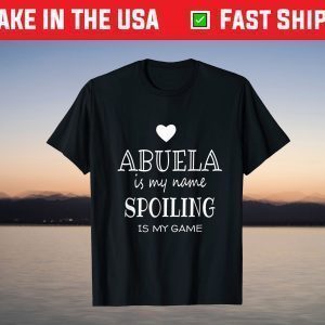 Abuela Is My Name Graphic Funny Gift for Abuela Grandma T-Shirt