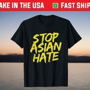 Anti Asian Racism - AAPI Support Stop Asian Hate T-Shirt