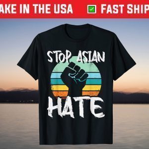 Anti Asian Racism - AAPI Support Stop Asian Hate T-Shirt