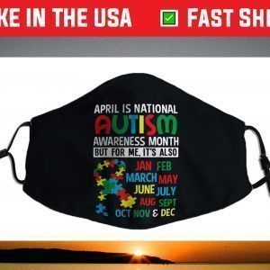 April is National Autism Awareness Month Face Mask